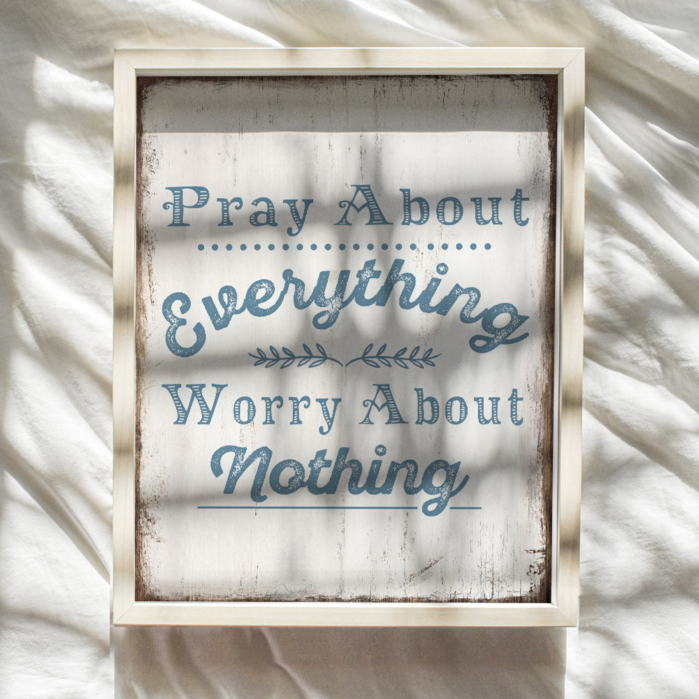 Pray About Everything Worry About Nothing Sign - Christian Gifts for Women - Religious Wall Decor - Christian Wall Art - Spiritual Inspirational Positive Quotes - Catholic Gifts - Prayer Wall Decor