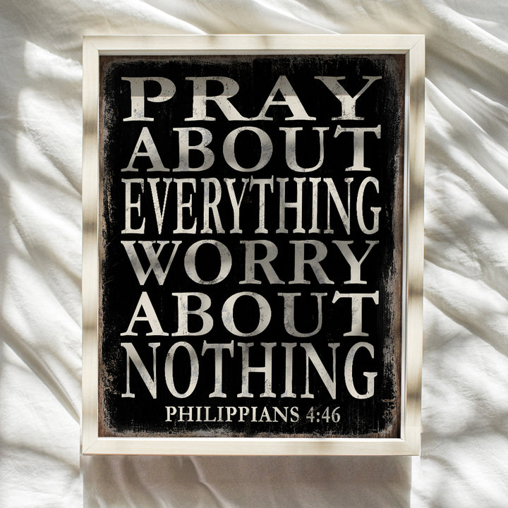 Pray About Everything Worry About Nothing Sign - Religious Wall Decor - Christian Gifts for Men - Spiritual Inspirational Gifts for Men - Catholic Wall Decor - Prayer Wall Decor - Christian Wall Art