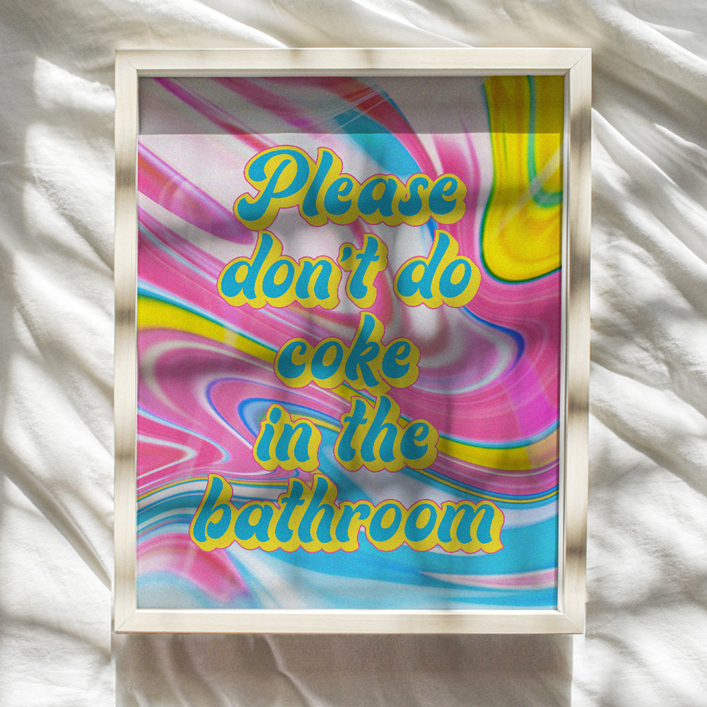 Hippie Trippy Bathroom Wall Art - Bath Wall Decor - Powder room Decor - Restroom Sign - Funny Bathroom Decor - Please Don't Do Coke In the Bathroom Poster - Psychedelic Room Decor - Dorm Room Decor