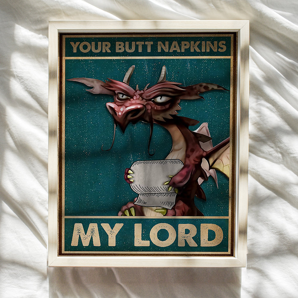 Your Butt Napkins My Lord - LARGE 11x14 - Dragon Decorations - Funny Bathroom Wall Art - Goth Gothic Bathroom Decor - Guest Bathroom - Toilet Paper Wall Art - Restroom Sign - Powder Room Decor - Bath