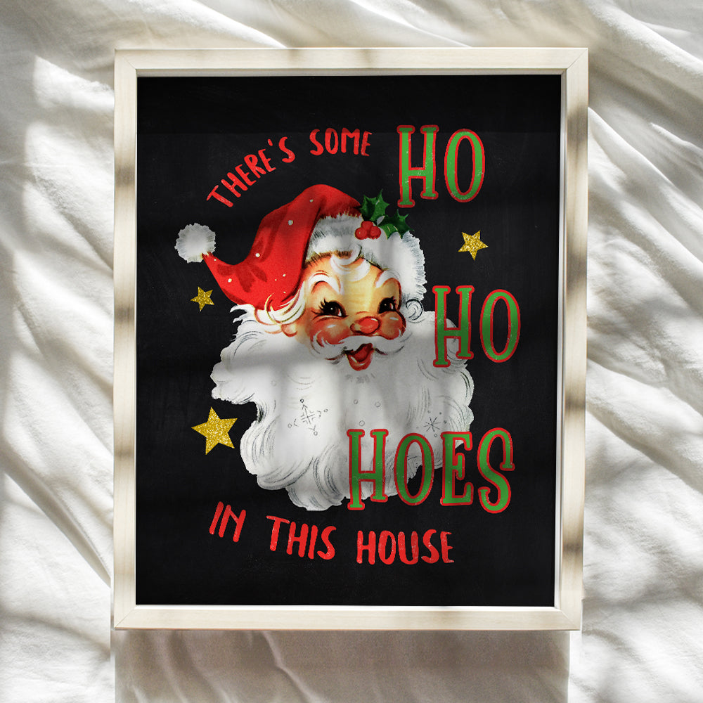 Theres Some Hoes In This House Xmas Decorations - Holiday Decorations - Santa Claus Decoration - Cute Christmas Decor - Funny Christmas Decorations - Holiday Home Decor Wall Art