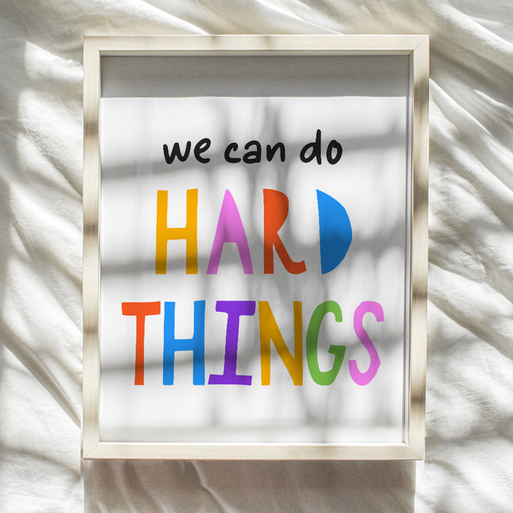 We Can Do Hard Things Sign - Kids Room Decor - Girls Bedroom Wall Art - Boys Room Decor - Classroom Decor - Teacher Gifts - Family Room Decor - Motivational Inspirational Encouragement Poster