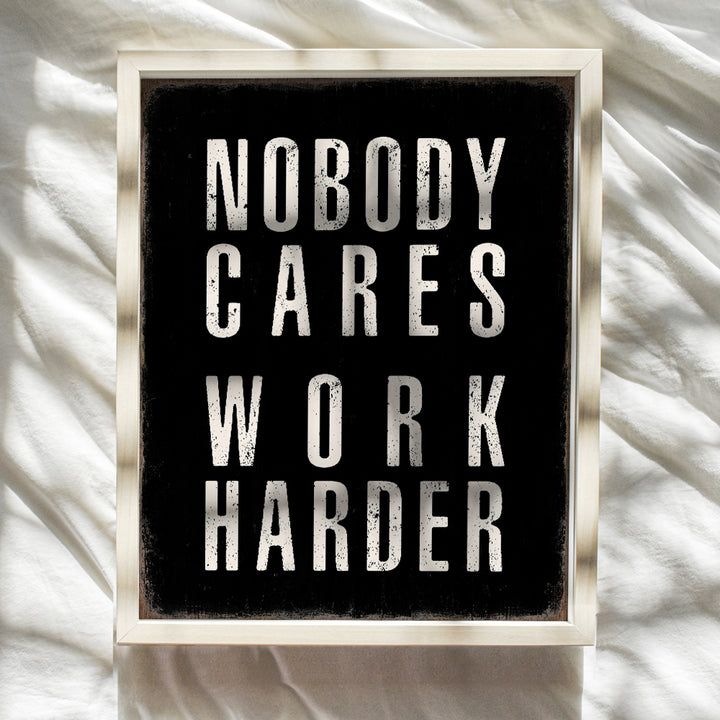 Rustic Masculine Office Wall Decor - Motivational poster for Men - Home Gym Decor funny Sayings - Inspirational Wall Decor - Encouraging Wall Decor - Hustle Wall Art - Nobody Cares Work Harder 8x10