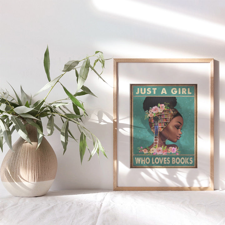 African American Wall Art & Decor - African American Girl, African American Women, Black Women - Positive Black Wall Art - Black Woman Poster - Just a Girl Who Loves Books - Motivational Wall Decor