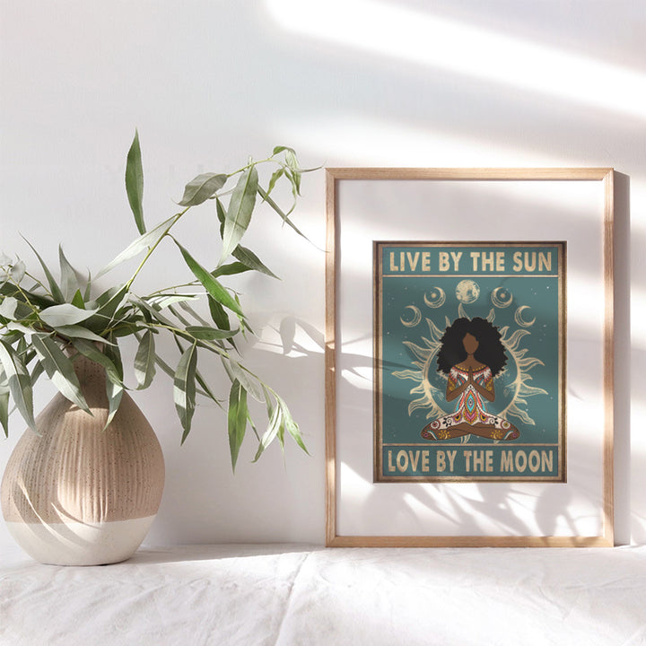 Live By The Sun Love By The Moon Sign - Trippy Hippie Yoga Wall Art - Boho Bohemian Hippy Room Decor - African American Women, Girls Gifts- Black Art- Zen Meditation Positive Quotes Wall Decor Poster