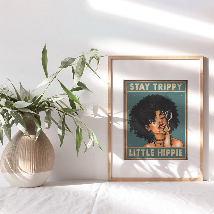 Trippy Wall Decor - Stay Trippy Little Hippie Wall Art - Dope Posters - Black Art - Afro African American Women, Woman - Stoner Pothead Gifts - Smoking Marijuana Poster, 8x10 - Ganja Weed Decorations