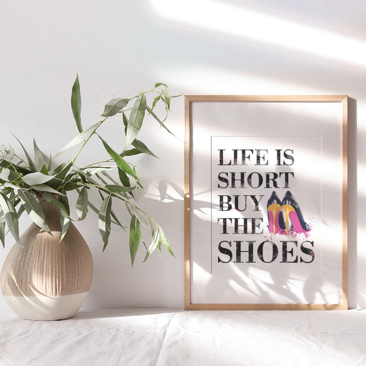 Fashion Designer Quote - 8x10 Funny Wall Art Poster, Humorous Room Decor, Home Decoration for Bedroom, Bathroom, Bath, Dorm - Chic Glam Gift for Women, Woman, Her - Life is Short, Buy the Shoes Sign