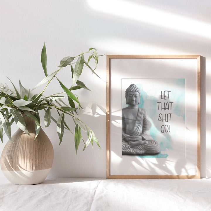 Funny Zen Buddhism Meditation Wall Art - New Age Tranquility Buddha Statue - Bathroom, Bath, Restroom, Yoga Room, Office, Spa Wall Decor - Humorous Gift for Women, Entrepreneur - Let That Shit Go