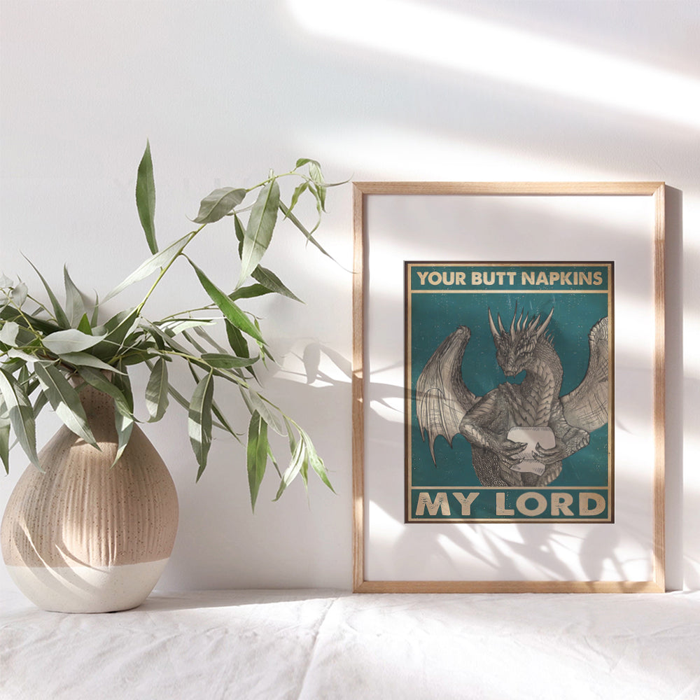 Your Butt Napkins My Lord - Dragon Wall Art Decorations - Gothic Bathroom Decor - Funny Bathroom Wall Art - Toilet Paper Wall Art - Restroom Sign - Bath Wall Decor - Powder Room Decor