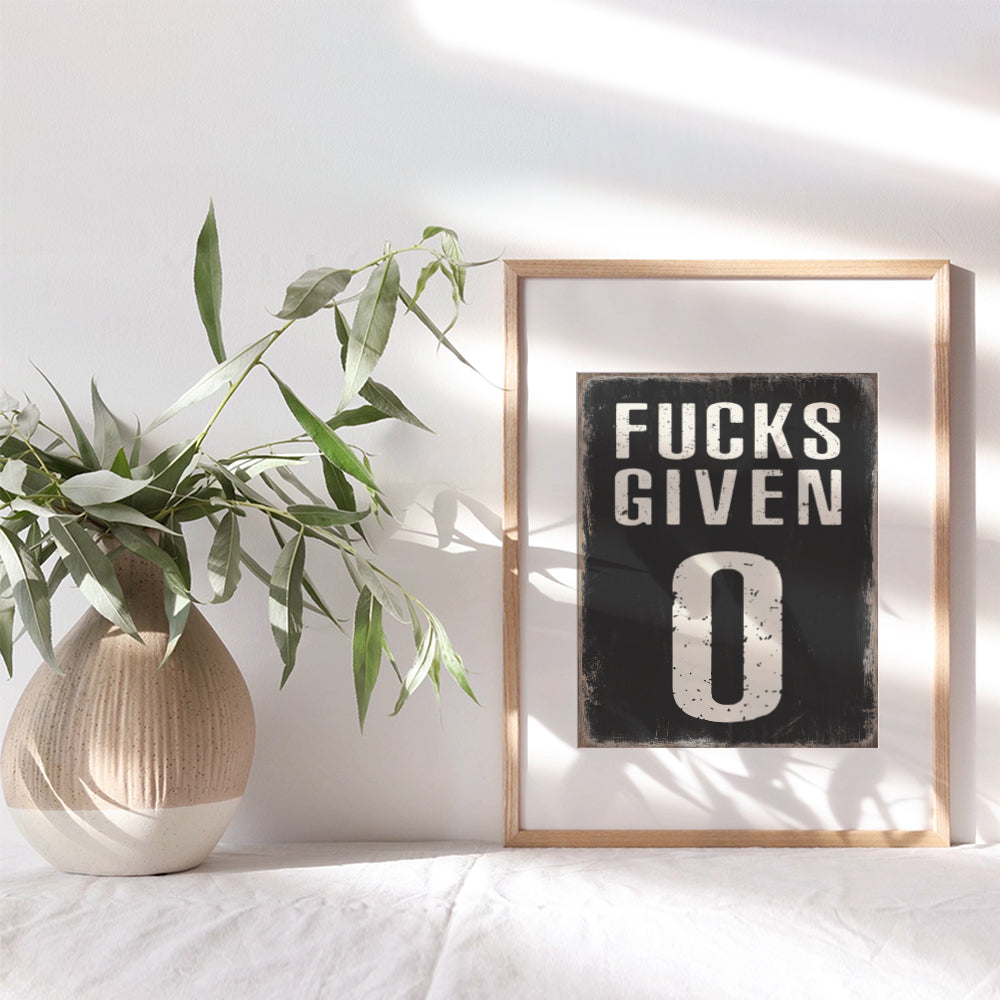 0 Fucks Given Wall Art - Man cave Decor - Sarcastic Gifts - Funny Wall Decor for Men - Dorm Room Decor - Zero Fuks Given - Yellowbird Art & Design Home Decor Poster - Sarcastic Sayings UNFRAMED 8x10