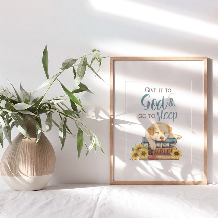 Religious Wall Decor - Give It To God And Go To Sleep Sign - Cute Dog Gifts for Women, Girls - Christian Wall Art - Dog Quotes Wall Decor - Labrador Retriever Gifts - Puppy Wall Decor Poster