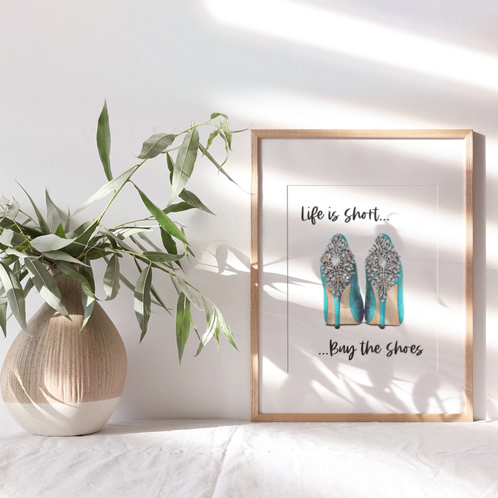 Life Is Short Buy The Shoes - Light Blue Designer Wall Decor - Glam Wall Decor - High Fashion Design Wall Art Poster - Glamour Wall Art - Luxury Wall Decor - Funny Wall Decor for Women, Girls Bedroom