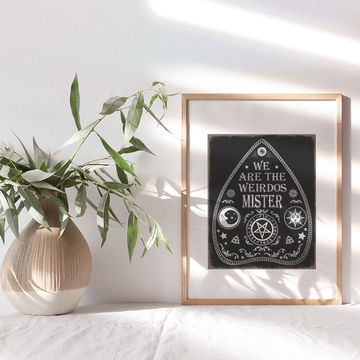 The Craft Ouija Wall Art & Decor - We Are The Weirdos Mister - Pagan Witchcraft Pentagram Occult decoration - Gothic Mysticism Black magic Poster - Goth Gift - Halloween Wall Art - Witchy Room Decor