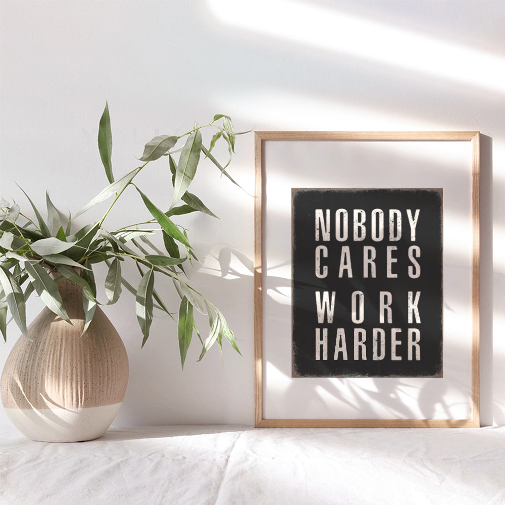 Rustic Masculine Office Wall Decor - Motivational poster for Men - Home Gym Decor funny Sayings - Inspirational Wall Decor - Encouraging Wall Decor - Hustle Wall Art - Nobody Cares Work Harder 8x10