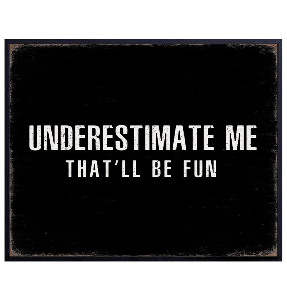 Underestimate Me That&