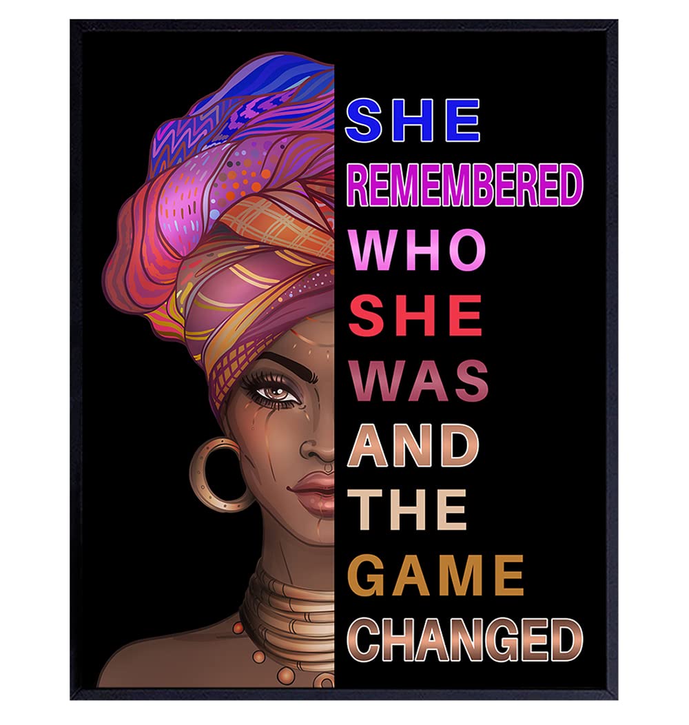 African American Woman Black Art - She Remembered Who She Was And The Game Changed - Inspirational Wall Decor - Positive Quotes - Encouragement Gifts for Women - Motivational Posters