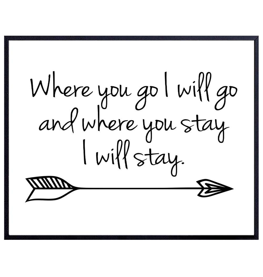 Where You Go I Will Go Romantic Wall Decor - Couples Gifts for Anniversary, Lovers, Girlfriend, Boyfriend, Husband, Wife, Engagement, Wedding - 8x10 Wall Art Decoration for Bedroom, Bathroom