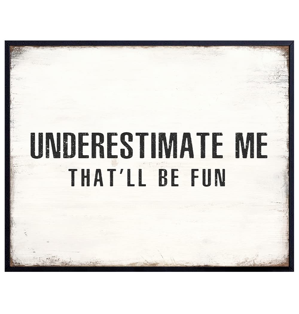 Motivation Wall Art - Inspiration Gift for Men Woman - Funny Saying Quotation - Entrepreneur Home Office Wall Art &amp; Decor - Underestimate Me That&