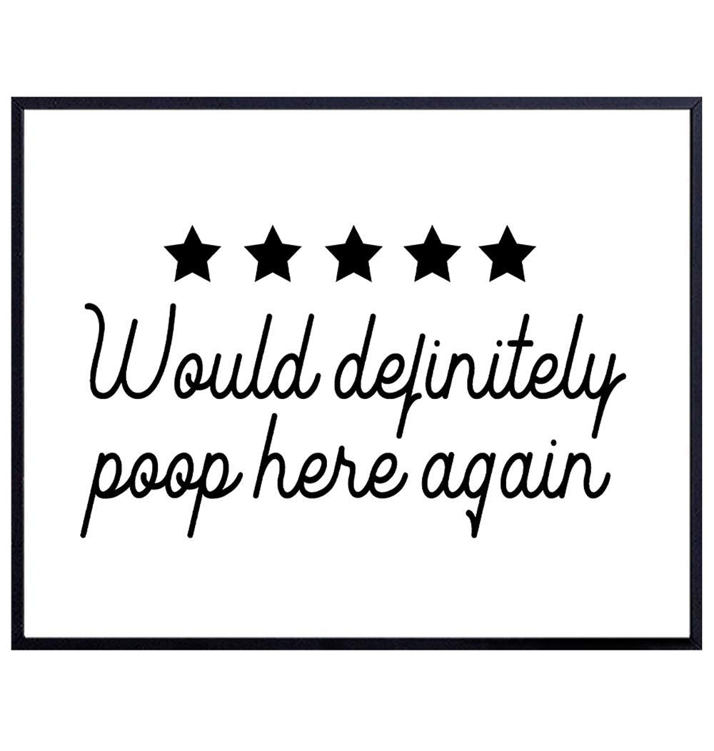 Funny Typography Art Print - Bathroom Wall Art Poster - Contemporary Home Decor for Bath - Great Gag Gift for Housewarming - 8x10 Photo- Unframed