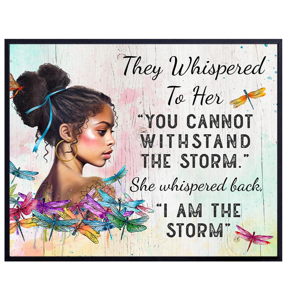 Motivational Quote Black Woman Empowerment - She Whispered Back I Am The Storm Wall Art - Inspirational Wall Decor for Women - American Girl Black Art Posters for African Americans, Teen, Black pride