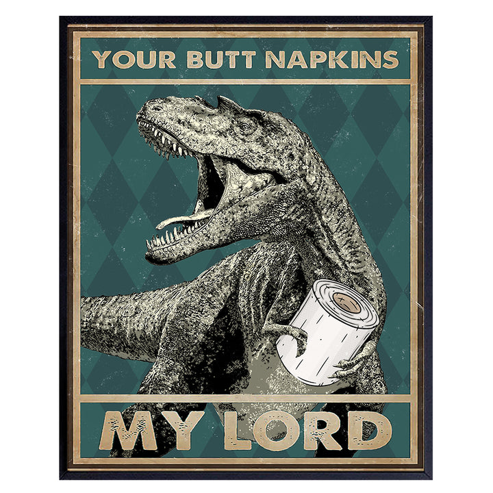 Funny Bathroom Decor Wall Art - Dinosaur Theme for Boy Room - Funny Restroom Sign - Gothic Style Bath Wall Decor - Kids Bathroom Accessories - Humorous Toilet Paper - Your Butt Napkins My Lord