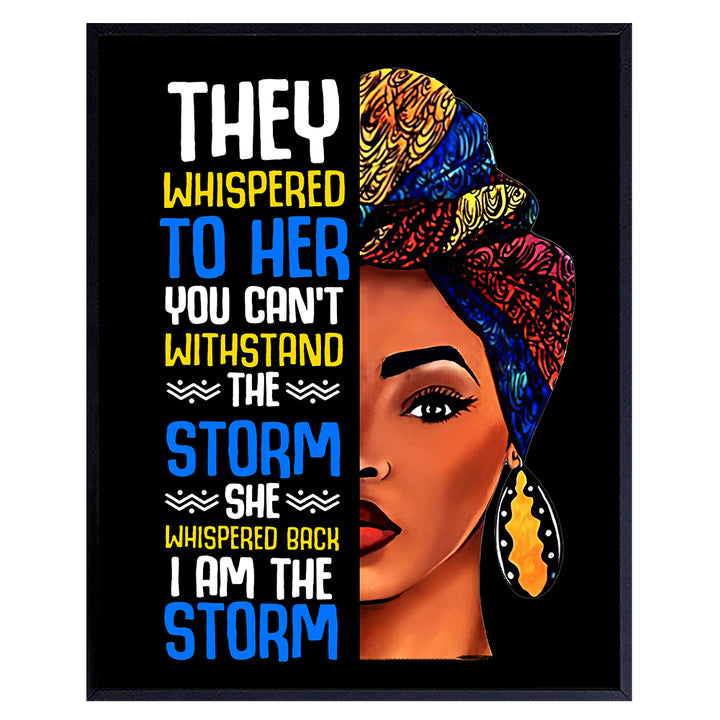 Black women Motivation Art - African American Girls Wall Decor - She Whispered Back I Am The Storm - positive Quotes for Womens Empowerment - Inspirational Wall Art for Home, Office - Unframed