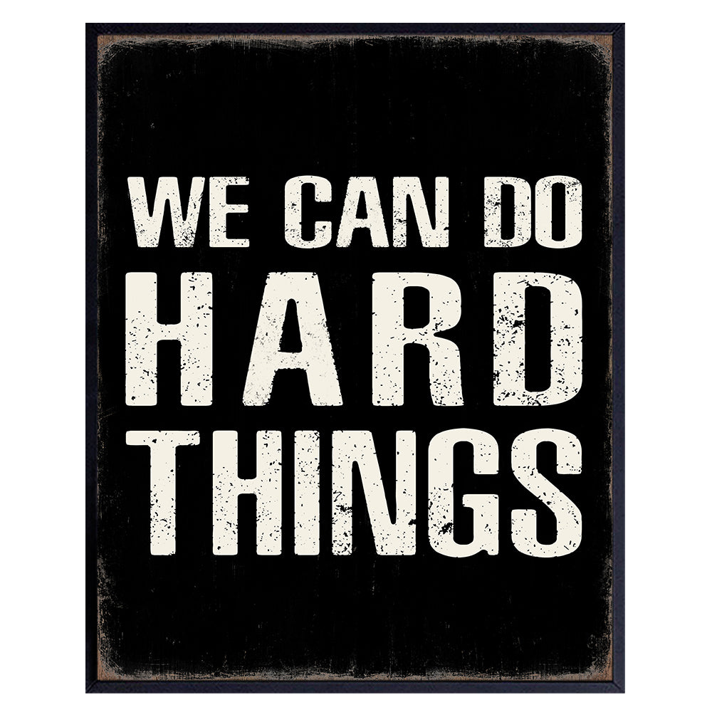 Motivational quote Office Wall Art - We Can Do Hard Things - Home Office Decor - positive Quotes Wall Decor - Inspirational quote - Entrepreneur Wall Art - Rustic Motivational Wall Decor