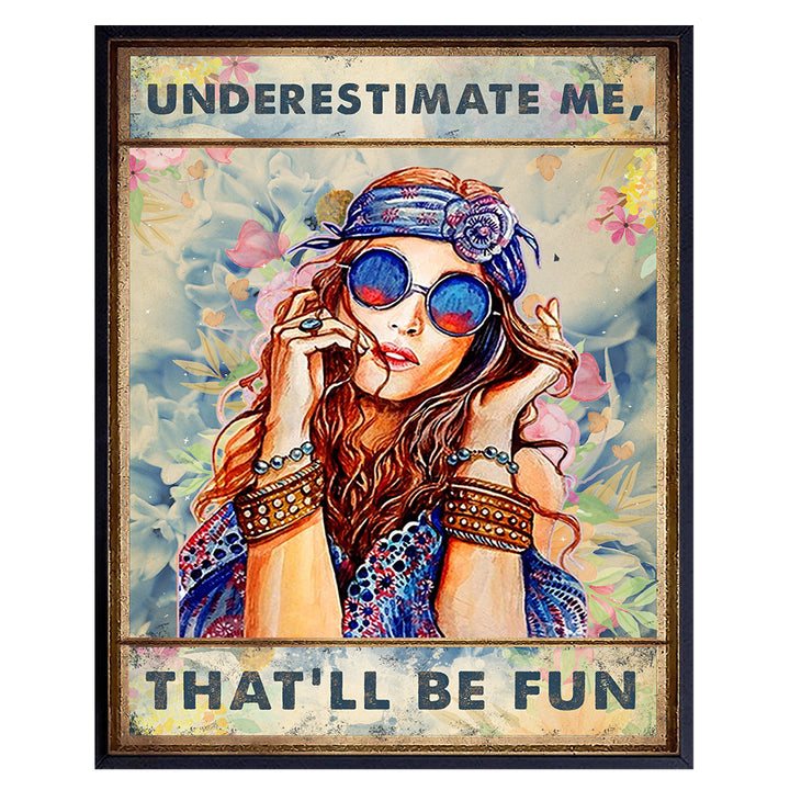 Boho-chic Wall Art For Women - Go Ahead Underestimate Me That'll Be Fun - Humorous Saying for Women - Gift for Best Friend - Motivational Decor for Office, Bedroom, Living - Unframed Poster